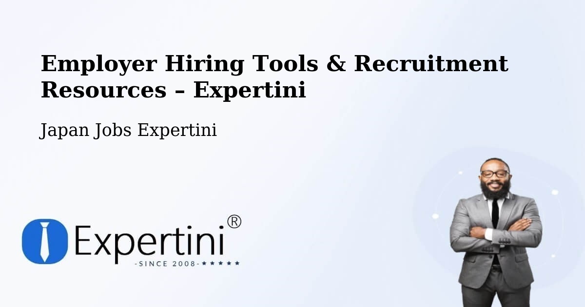 Employer Hiring Tools & Recruitment Resources – Honchō - Honchō, Japan Jobs Expertini